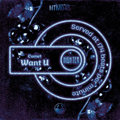 Comet - Want U [High Tea Music]