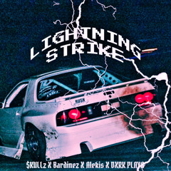 $KULLz x Bardinez x Δlekis x DXRK PLAYA - Lightning Strike