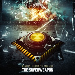 Manifest Destiny & Valhalla - The Superweapon