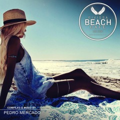 𝗘𝗶𝘃𝗶𝘀𝘀𝗮 𝗕𝗲𝗮𝗰𝗵 𝗖𝗮𝗳𝗲 - Compiled & mixed by Pedro Mercado