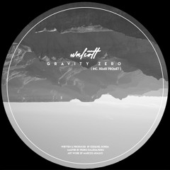 Walcott - Gravity Zero (Original Mix)