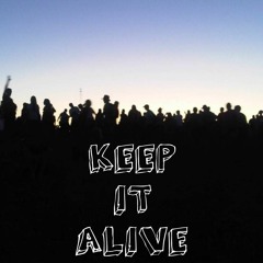 Keep It Alive
