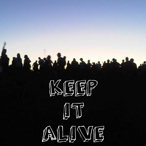 Keep It Alive