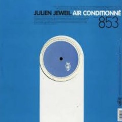 Julien Jeweil - Air Conditionné (Sturge Rework) - Free Download