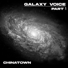 [Chinatown 0212] -  Galaxy Voice part 1