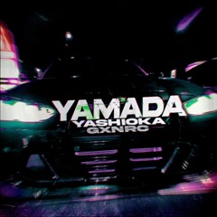yash1oka X GXNRC - YAMADA