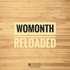 Womonth Reloaded (Intro)