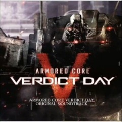 ARMORED CORE VERDICT DAY OST - EVERGREEN FAMILY
