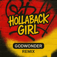 Godwonder - Hollaback Girl (Free download Version)