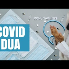 Important! A Dua to Read During this Pandemic! - Mufti Menk