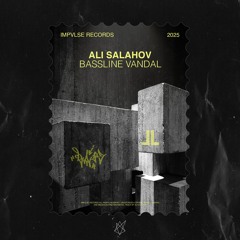 Ali Salahov - Basslne Vandal