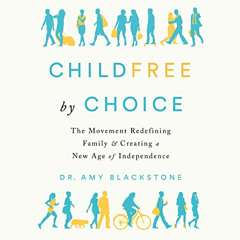 [Download] KINDLE 📗 Childfree by Choice: The Movement Redefining Family and Creating