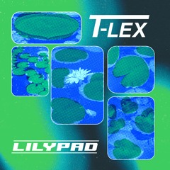 T-Lex - Lilypad (Free Download)