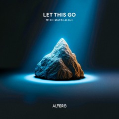 Altero, maybealice - let this go