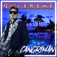 El Cangriman - Quiéreme (Canción del 14 de febrero).mp3