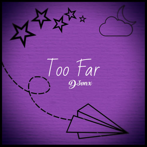 Too Far (Prod RDY Beats)