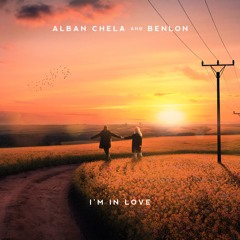 Alban Chela & Benlon - I'm In Love