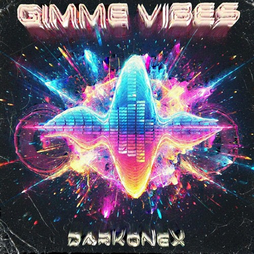 Gimme Vibes.