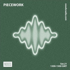 Piecework w/ Lacksley Saunters: 21st November '20 on Noods Radio