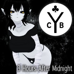 3 Hours After Midnight