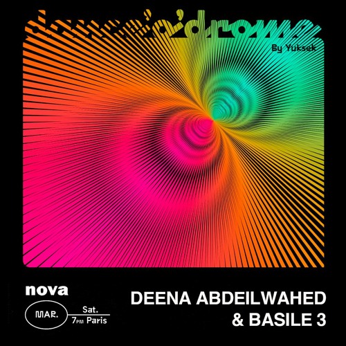 DANCE'o'DROME S2 #42 - GUEST: DEENA ABDEILWAHED & BASILE3