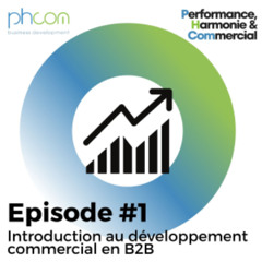 Episode #001: Introduction au développement commercial en B2B