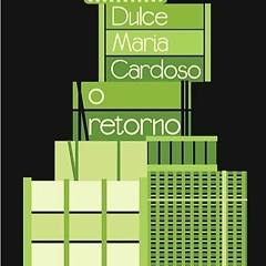 O Retorno | de Dulce Maria Cardoso, por Joana Maria