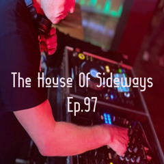 The House Of Sideways Ep.97