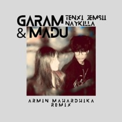 Garam & Madu (ArminMahardhika Remix)