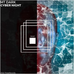 MT Dark - Cyber Night (Original Mix)