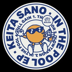 [ESUOH018] Keita Sano - In The Pool EP