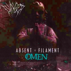 ABS3NT & FILAMENT - Omen (DVNGER Rawtrap Edit)