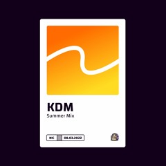 KDM Summer Mix