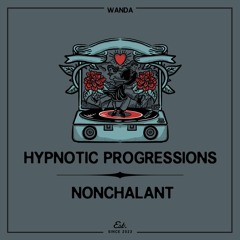 Hypnotic Progressions - Nonchalant (Original Mix)