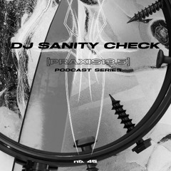 DJ Sanity Check Praxis13.5 #45