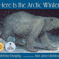[GET] PDF 📔 Here Is the Arctic Winter (Web of Life, 5) by  Madeleine Dunphy &  Alan