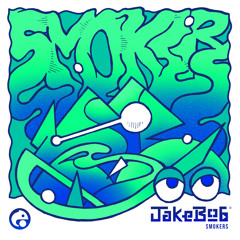 Jakebob - Smokers (LP) OUT NOW