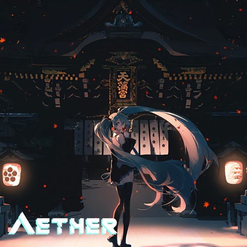 クミ P vs. ZhengYu - Aether (ft. 初音ミク)