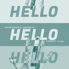 Hello - Flashcult Bootleg