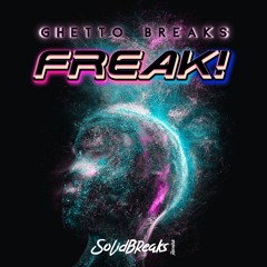 Ghetto Breaks - Freak!