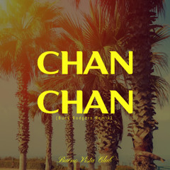 Chan Chan (Buck Rodgers Remix) - Bueno Vista Club