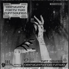 Tuff Tapes 42 // Obeygrey