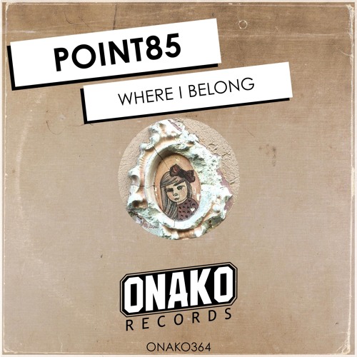 Point85 - Where I Belong (Radio Edit) [ONAKO364]