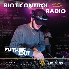 FUTURE EXIT - Riot Control Radio 072