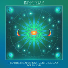 Secrets Too Soon {Interstellar Recordings]