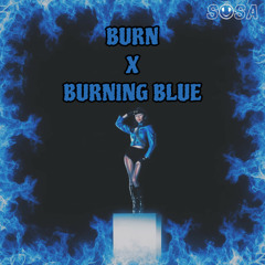 Burn x Burning Blue