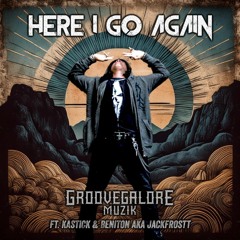 1. Here I Go Again (ft. KasticK & Beniton)