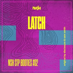 Disclosure ft. Sam Smith - Latch (NASH Booty)