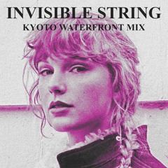 Invisible String (kyoto waterfront mix)