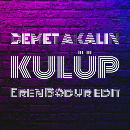 Demet Akalın - Kulüp (Eren Bodur Edit)